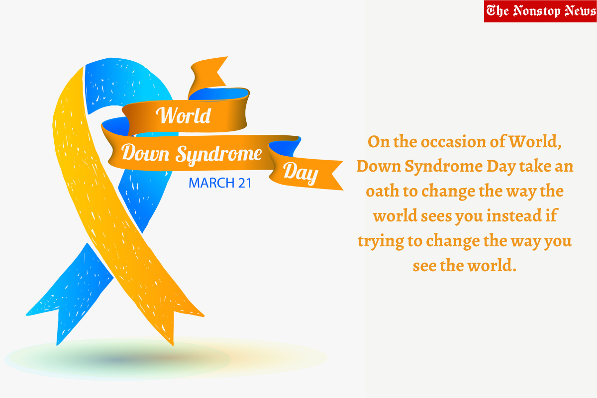 World Down Syndrome Day 2023 Current Theme, Quotes, Messages, Images, Greetings, Wishes, Sayings, Posters and Banners