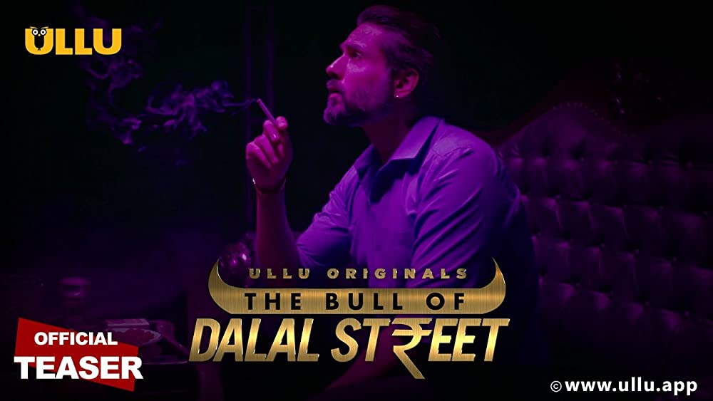 The Bull of Dalal Street Web Series on Ullu