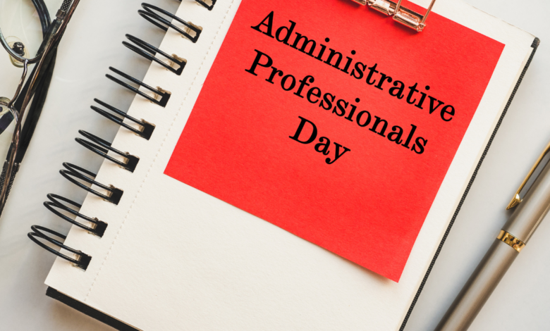 Administrative Professionals Day 2023: Quotes, Images, Messages, Greetings, Sayings, Wishes, Captions, Cliparts and Stickers