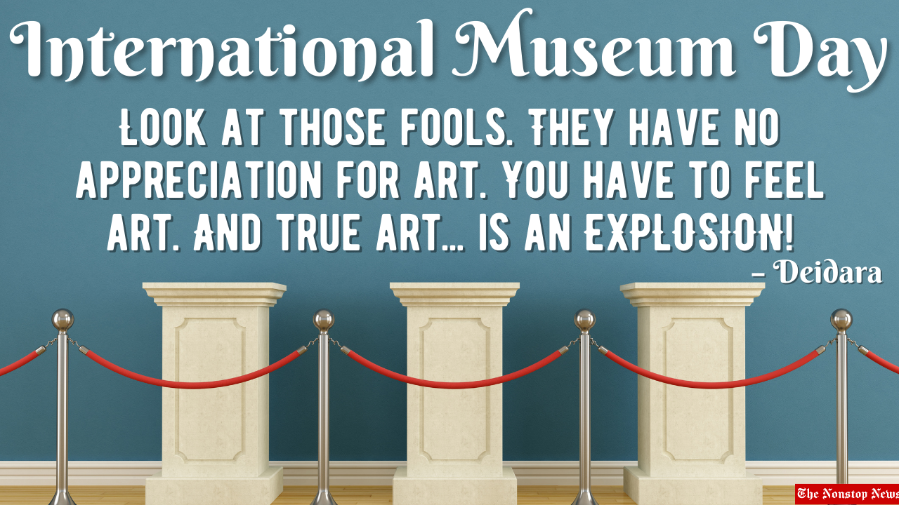 International Museum Day 2023 Current Theme, Images, Messages, Wishes, Greetings, Posters, Banners, Sayings, Shayari