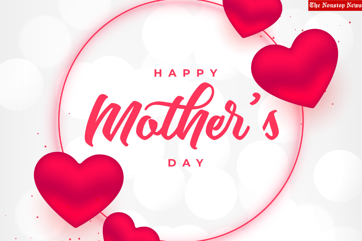 Mother’s Day 2023 Wishes, Quotes, Images, Messages, Greetings, Posters, Stickers, Banners, Slogans, Cliparts and Captions
