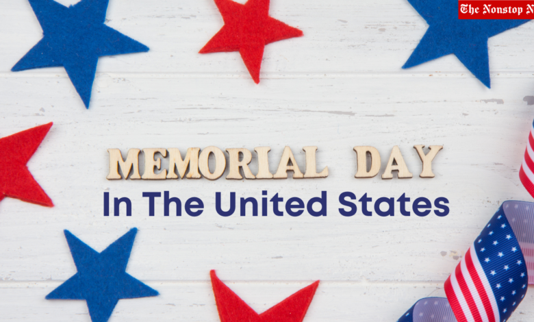 Memorial Day In The United States 2023 Quotes, Images, Messages, Posters, Banners, Wishes, Greetings, Sayings, Cliparts, Instagram Captions and Stickers
