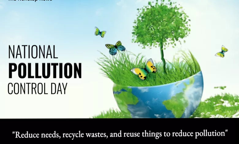National Pollution Control Day 2023 Images, Quotes, Messages, Posters, Banners, Slogans, And Captions