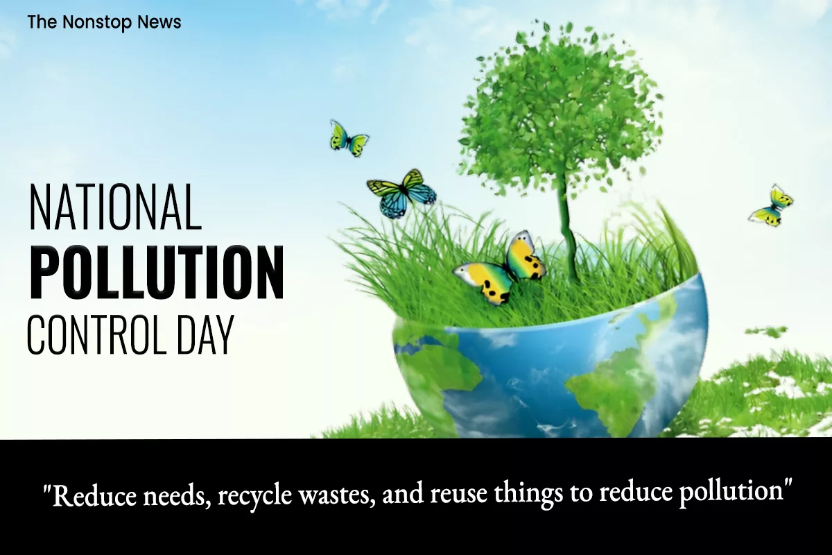 National Pollution Control Day 2023 Images, Quotes, Messages, Posters, Banners, Slogans, And Captions