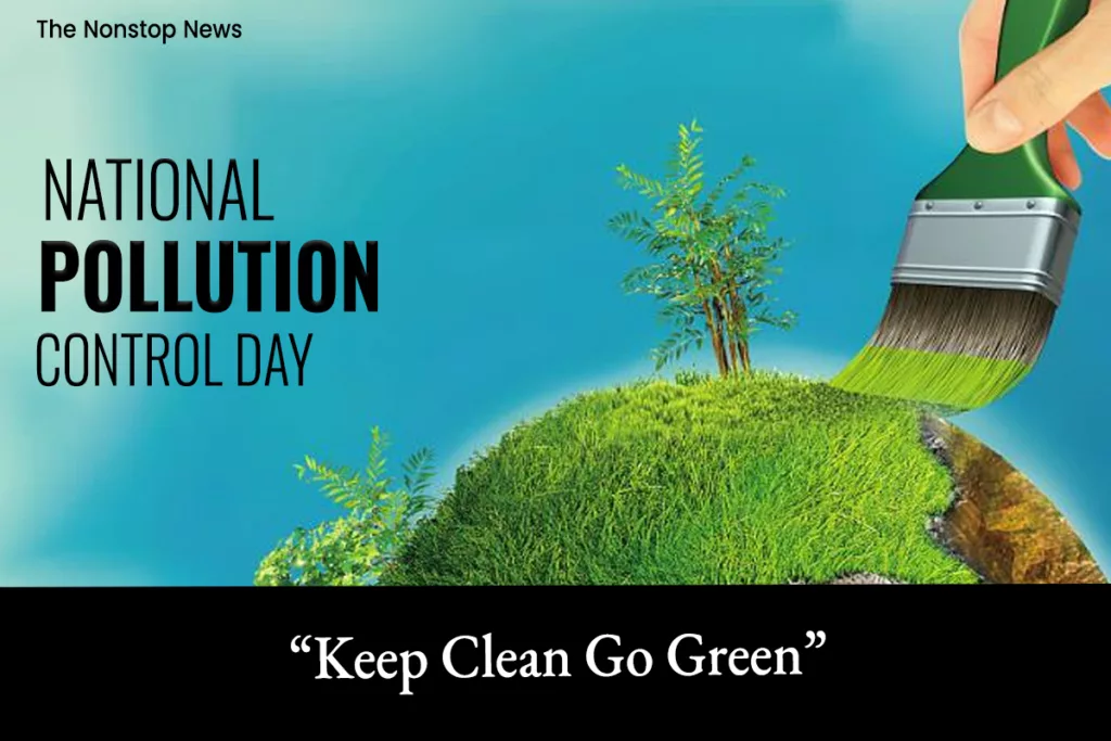 Pollution-free skies, clean rivers – envisioning a nation where nature thrives. Happy National Pollution Control Day!