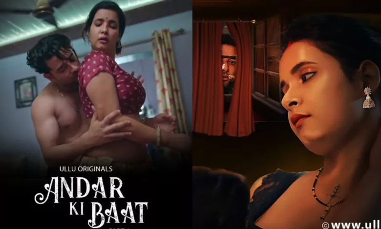 Ullu's 'Andar Ki Baat Part 2' Captivates Audiences Since October Release