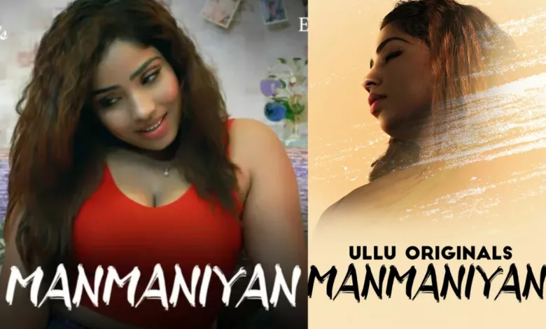 Ullu's Latest Offering "Manmaniyan" Web Series Promises a Rollercoaster Ride of Emotions