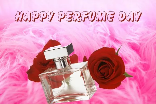 Happy Perfume Day 2024: Wishes, Images, Messages, Quotes, Sayings, Greetings, Stickers, and Captions'