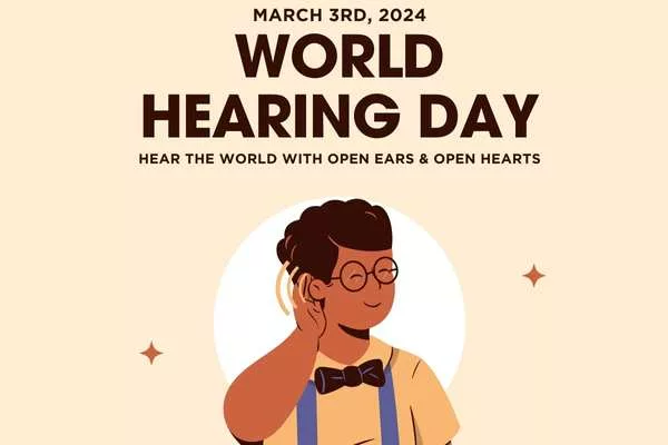 World Hearing Day 2024 Wishes, Images, Messages, Quotes, Greetings, Sayings, Posters, Banners and Slogans