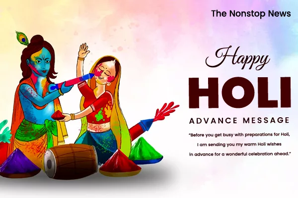Happy Holi 2024 Wishes in Advance, Quotes, Images, Messages, Greetings, Shayari, Sayings and Captions