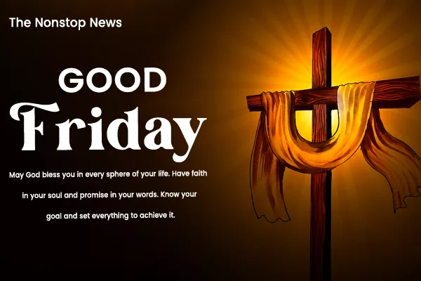 Good Friday Wishes in Advance 2024: Images, Messages, Quotes, Greetings and Captions